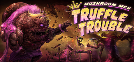 Обложка: Mushroom Men: Truffle Trouble