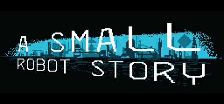 Обложка: A Small Robot Story
