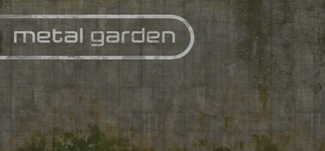 Обложка игры: Metal Garden