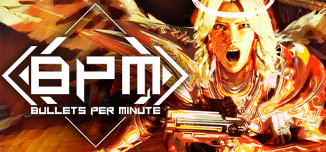Обложка игры: BPM: BULLETS PER MINUTE