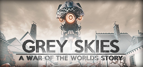 Обложка игры: Grey Skies: A War of the Worlds Story
