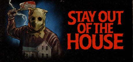 Обложка игры: Stay Out of the House
