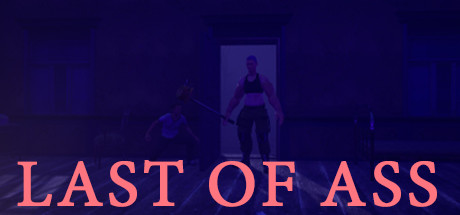 Обложка игры: Last of Ass