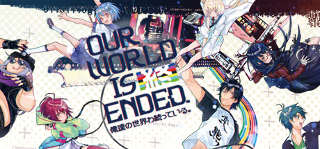 Обложка игры: Our World Is Ended.