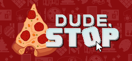 Обложка игры: Dude, Stop