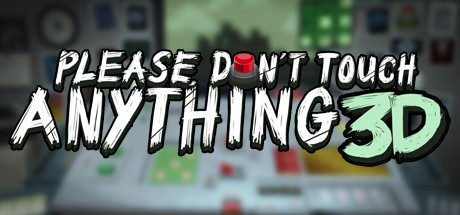 Обложка игры: Please, Don't Touch Anything 3D