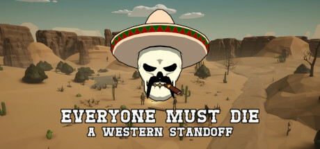 Обложка игры: Everyone Must Die: A Western Standoff