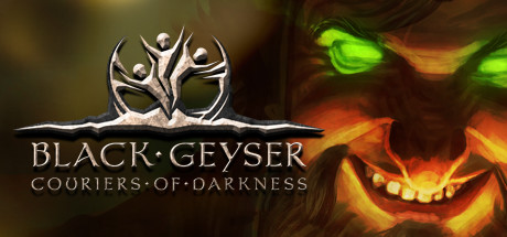 Обложка игры: Black Geyser: Couriers of Darkness