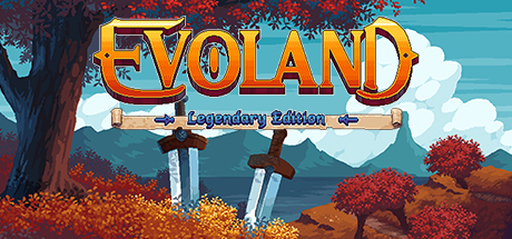 Обложка игры: Evoland Legendary Edition