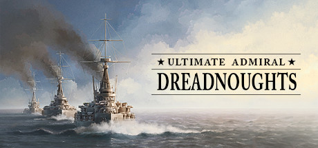 Обложка игры: Ultimate Admiral: Dreadnoughts