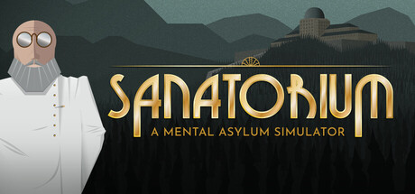 Обложка игры: Sanatorium - A Mental Asylum Simulator