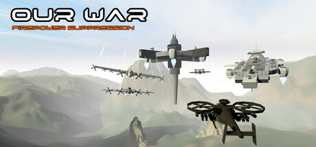 Обложка: Our War: Firepower Suppression