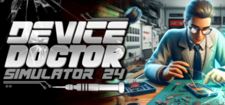Обложка игры: Device Doctor Simulator 2024