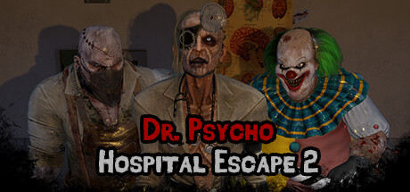 Обложка игры: Dr. Psycho: Hospital Escape 2