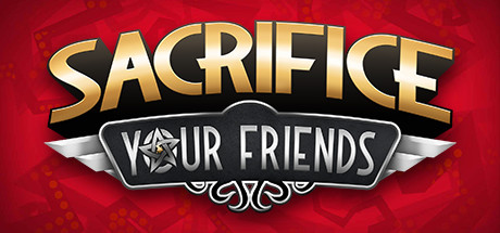 Обложка игры: Sacrifice Your Friends