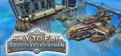 Обложка игры: Sky to Fly: Soulless Leviathan
