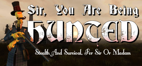 Обложка игры: Sir, You Are Being Hunted