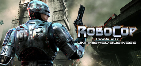 Обложка игры: RoboCop: Rogue City - Unfinished Business