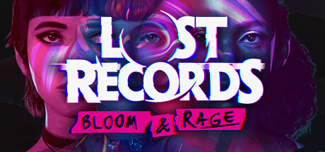 Обложка игры: Lost Records: Bloom & Rage