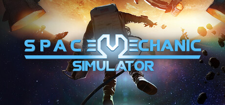 Обложка: Space Mechanic Simulator
