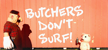 Обложка игры: Butchers Don't Surf!