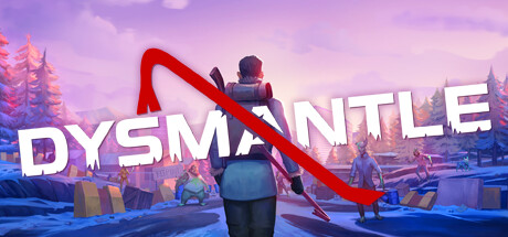 Обложка игры: DYSMANTLE
