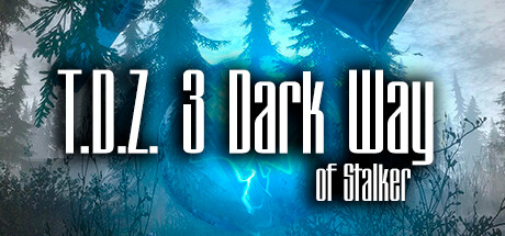 Обложка игры: T.D.Z. 3 Dark Way of Stalker