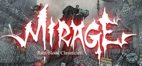 Обложка игры: Rain Blood Chronicles: Mirage