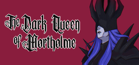 Обложка игры: The Dark Queen of Mortholme