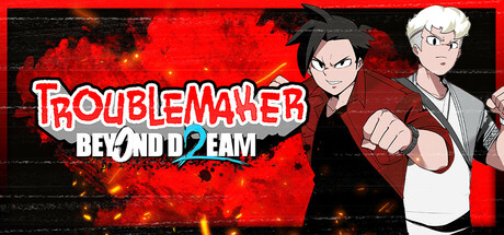 Обложка игры: Troublemaker 2: Beyond Dream