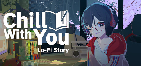 Обложка игры: Chill with You : Lo-Fi Story